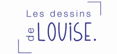 Les dessins de Louise
